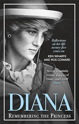 Diana - Remembering the Princess - Reflections on Her Life, Twenty-five Years on from Her Death